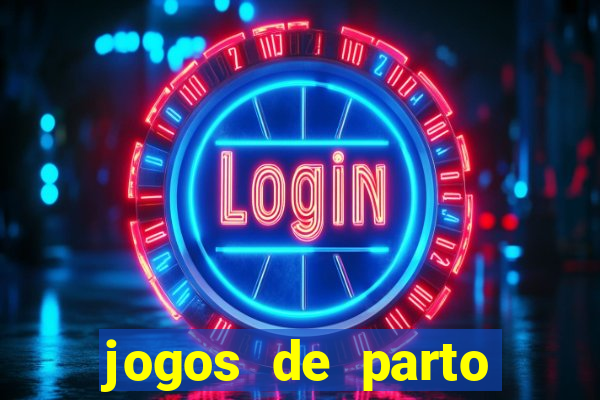 jogos de parto normal realista